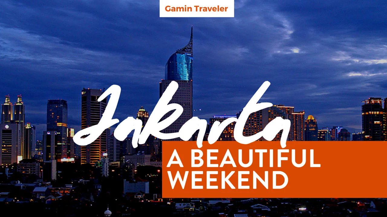 A beautiful weekend traveling in Jakarta Indonesia - Featured